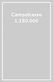 Campobasso 1:150.000
