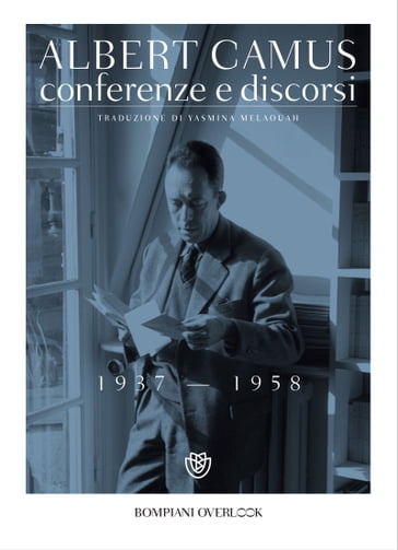 Camus. Conferenze e discorsi (1937-1958) - Camus Albert