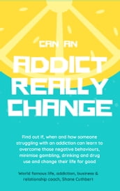 Can An Addict Really Change