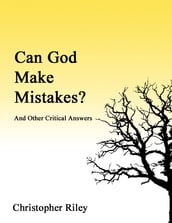 Can God Make Mistakes?