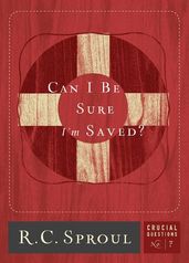 Can I be Sure I am Saved?