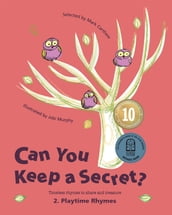 Can You Keep A Secret? 2: Playtime Rhymes