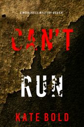 Can t Run (A Nora Price FBI Suspense ThrillerBook One)