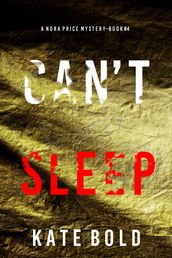 Can t Sleep (A Nora Price FBI Suspense ThrillerBook Four)