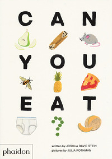 Can you eat? Ediz. a colori - Joshua David Stein