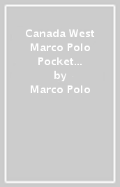 Canada West Marco Polo Pocket Travel Guide - with pull out map