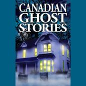 Canadian Ghost Stories