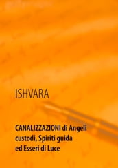 Canalizzazioni di Angeli custodi, Spiriti guida ed Esseri di Luce