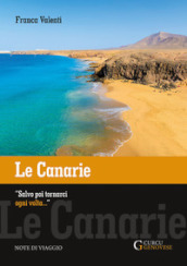 Le Canarie. «Salvo poi tornarci ogni volta...». Note di viaggio