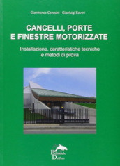 Cancelli, porte e finestre motorizzate. Installazione, caratteristiche tecniche e metodi di prova