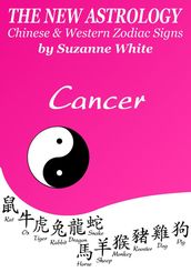 Cancer The New Astrology Chinese and Western Zodiac Signs: The New Astrology by Sun