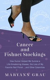 Cancer and Fishnet Stockings