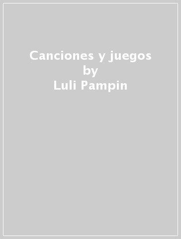 Canciones y juegos - Luli Pampin