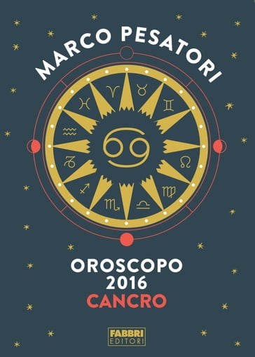 Cancro - Oroscopo 2016 - Marco Pesatori