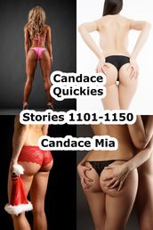 Candace Quickies: Stories 1101-1150