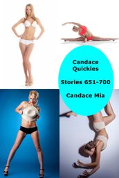 Candace Quickies: Stories 651-700