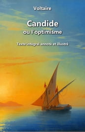 Candide ou l Optimisme (annoté et illustré)