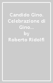 Candido Gino. Celebrazione di Gino Capponi nel centenario della morte