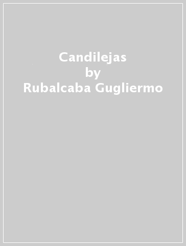 Candilejas - Rubalcaba Gugliermo