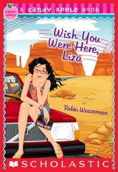 Candy Apple #25: Wish You Were Here, Liza