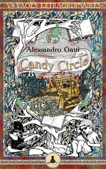 Candy Circle vol. 8 - Il tempio degli scorpioni di smeraldo - Alessandro Gatti - Peppo Bianchessi - Pierdomenico Baccalario