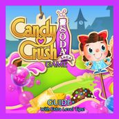 Candy Crush Soda Saga Game: Guide With Extra Level Tips!