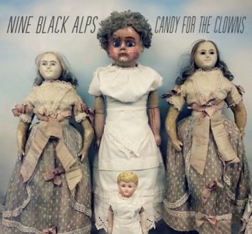 Candy for the clowns - Nine Black Alps