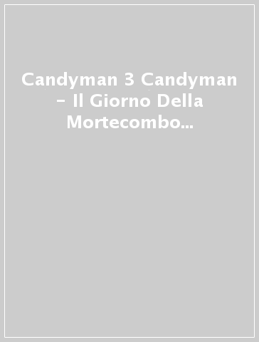 Candyman 3 Candyman - Il Giorno Della Mortecombo Pack [Dvd+Bluray]