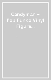 Candyman - Pop Funko Vinyl Figure 1158 Candyman W/