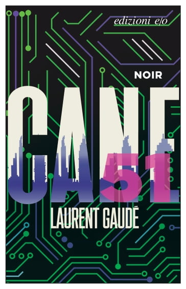 Cane 51 - Laurent Gaudé