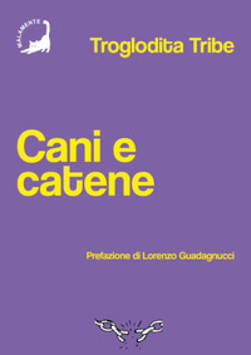 Cani e catene - Troglodita Tribe