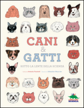 Cani & gatti sotto la lente della scienza