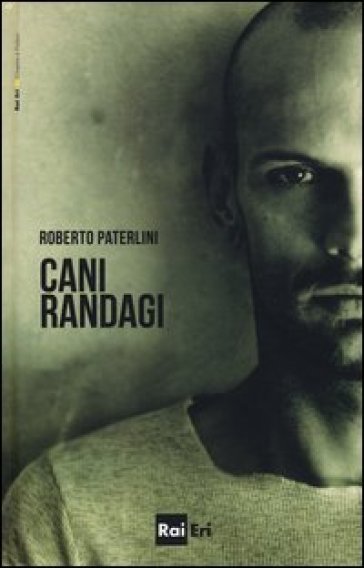 Cani randagi - Roberto Paterlini