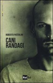 Roberto Paterlini, Cani randagi