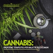 Cannabis: un opzione terapeutica per malattie poco comuni