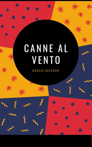 Canne al vento - Grazia Deledda