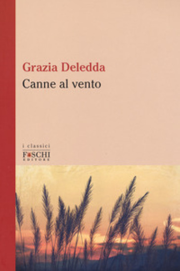 Canne al vento - Grazia Deledda