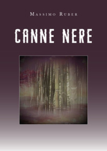 Canne nere - Massimo Ruber