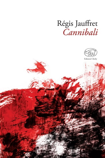 Cannibali - Régis Jauffret