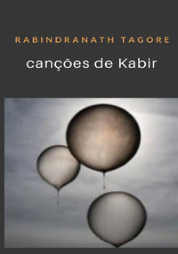 Cançoes de Kabir - Rabindranath Tagore