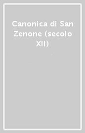 Canonica di San Zenone (secolo XII)