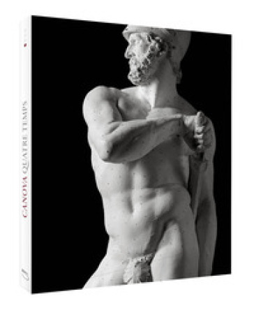 Canova. Quattro tempi. Ediz. francese. Vol. 4 - Domenico Antonio Pallavicino - Vittorio Sgarbi