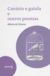 Canário e gaiola e outros poemas