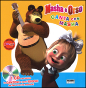Canta con Masha. Masha e Orso. Con CD Audio