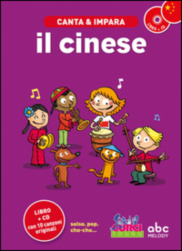 Canta e impara il cinese! Ediz. illustrata. Con CD Audio - Stephane Husar - Ya-Yun Peng