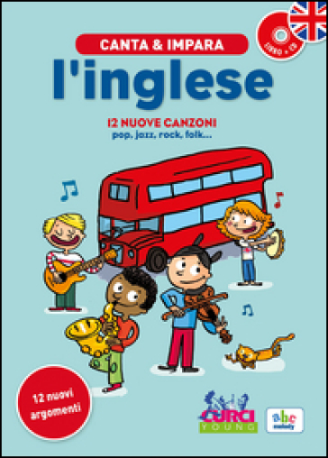 Canta e impara l'inglese! Ediz. illustrata. Con CD Audio - Stephane Husar - Loic Méhée