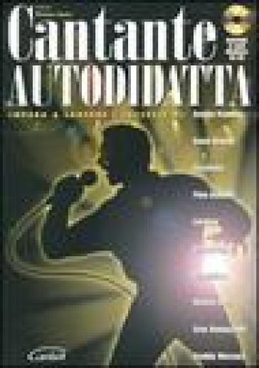 Cantante autodidatta. Con CD Audio - Miriam Amato