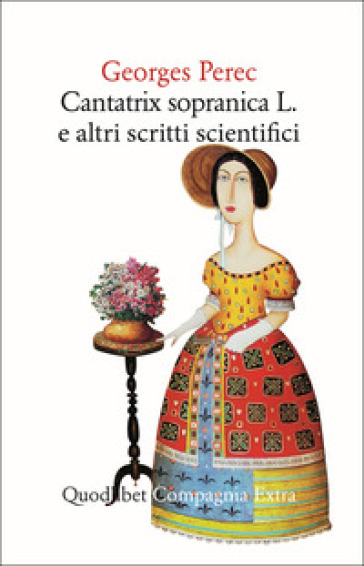 Cantatrix Sopranica L. e altri scritti scientifici - Georges Perec