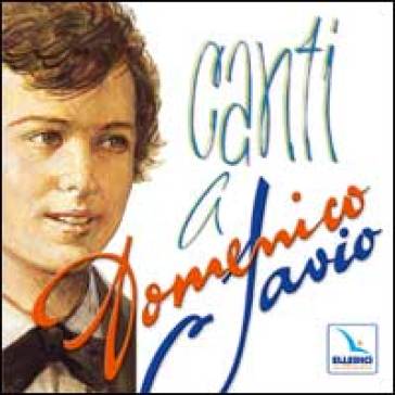 Canti a Domenico Savio. Con CD Audio
