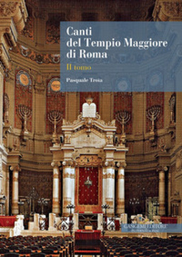 Canti del Tempio Maggiore di Roma. 2. - Pasquale Troia